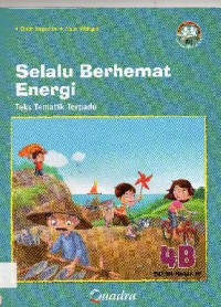 Teks Tematik Terpadu Kurikulum 2013 (Tema 2) SD Kelas 4 : Selalu Berhemat Energi