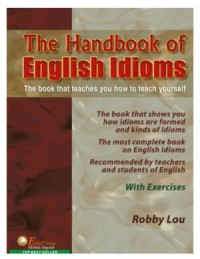 The Handbook Of English Idioms