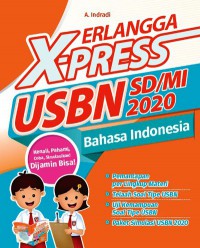 Erlangga X-Press USBN SD 2020 : Bahasa Indonesia