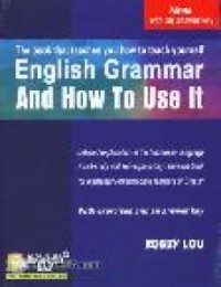 English Grammar And How To Use It (For Elementary-Intermediate)