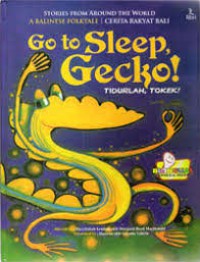 Go To Sleep Gecko! (Tidurlah, Tokek!)