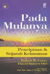 Pada Mulanya (Penciptaan & Sejarah Keimanan)