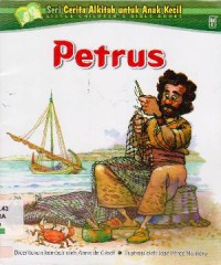 Seri Cerita Alkitab Untuk Anak Kecil : Petrus