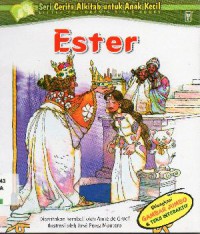 Seri Cerita Alkitab Untuk Anak Kecil : Ester