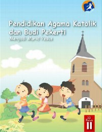 Pendidikan Agama Katolik dan Budi Pekerti (Menjadi Murid Yesus) SD Kelas II (Kurikulum 2013)