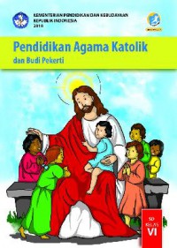 Pendidikan Agama Katolik dan Budi Pekerti SD Kelas VI (Kurikulum 2013)