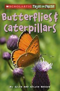 True Or False : Butterflies & Caterpillars