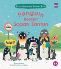 Fabel Pembentuk Perilaku Baik: Penguin Belajar Sopan Santun