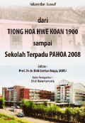 Dari Tiong Hoa Hwe Koan 1900 Sampai Sekolah Terpadu Pahoa 2008