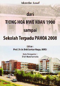 Dari Tiong Hoa Hwe Koan 1900 Sampai Sekolah Terpadu Pahoa 2008