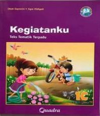 Teks Tematik Terpadu (Kurikulum 2013) SD Kelas 1 (Jilid 1C) : Kegiatanku