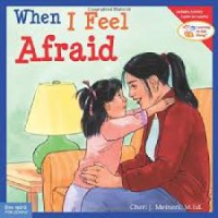 Learning To Get Along : When I Feel Afraid