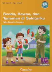 Teks Tematik Terpadu (Kurikulum 2013 Permendikbud 2016) SD Kelas 1 (Jilid 1G) : Benda, Hewan, dan Tanaman di Sekitarku