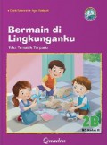 Teks Tematik Terpadu (Kurikulum 2013 Permendikbud 2016) SD Kelas II (Jilid 2B) : Bermain di Lingkunganku