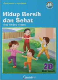 Teks Tematik Terpadu (Kurikulum 2013) SD Kelas II (Jilid 2D) : Hidup Bersih dan Sehat