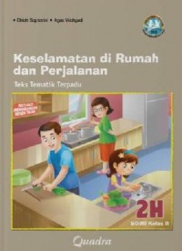 Teks Tematik Terpadu (Kurikulum 2013) SD Kelas II (Jilid 2H) : Keselamatan di Rumah dan Perjalanan