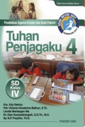 Pendidikan Agama Kristen dan Budi Pekerti : Tuhan Penjagaku 4 SD Kelas IV (Kurikulum 2013 edisi revisi 2017)