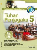 Pendidikan Agama Kristen dan Budi Pekerti : Tuhan Penjagaku 5 SD Kelas V (Kurikulum 2013 edisi revisi 2017)