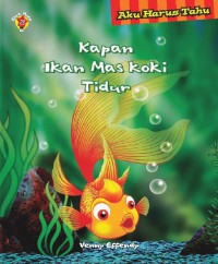 Seri Aku Harus Tahu : Kapan Ikan Mas Koki Tidur