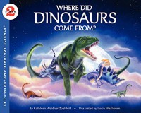 Where Did Dinosaurs Come From? (Let'S Read And Find Out Science)