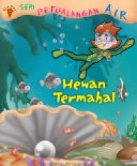 Seri Petualangan Air : Hewan Termahal