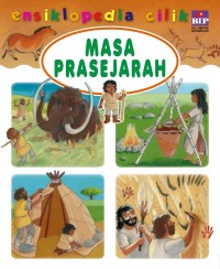 Ensiklopedia Cilik : Masa Prasejarah