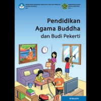 Pendidikan Agama Buddha dan Budi Pekerti untuk Kelas VI SD Kurikulum Merdeka