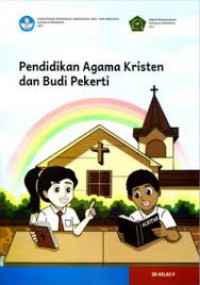 Pendidikan Agama Kristen dan Budi Pekerti untuk Kelas V SD Kurikulum Merdeka