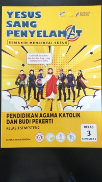 Pendidikan Agama Katolik dan Budi Pekerti SD Kelas 3 Semester 2 (Yesus Sang Penyelamat) Kurikulum Merdeka