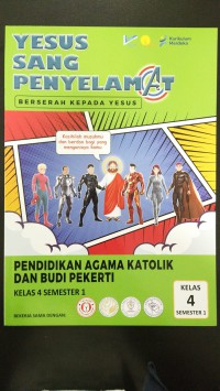 Pendidikan Agama Katolik dan Budi Pekerti SD Kelas 4 Semester 1 (Yesus Sang Penyelamat) Kurikulum Merdeka