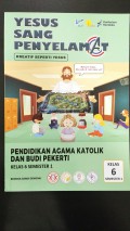 Pendidikan Agama Katolik dan Budi Pekerti SD Kelas 6 Semester 1 (Yesus Sang Penyelamat) Kurikulum Merdeka