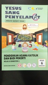 Pendidikan Agama Katolik dan Budi Pekerti SD Kelas 6 Semester 1 (Yesus Sang Penyelamat) Kurikulum Merdeka