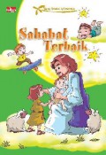 Yesus Sahabat Istimewaku 3 : Sahabat Terbaik