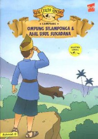 Seri Cerita Rakyat : Ompung Silamponga & Asal Usul Sukadana