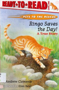 Ready To Read Level 1 : Ringo Saves The Day (Pets To The Rescue)