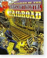 Graphic Library : The Building Of The Transcontinental Railroad