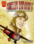 Graphic Library : Amelia Earhart (Legendary Aviator)