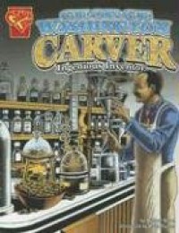 Graphic Library : George Washington Carver (Ingenious Inventor)