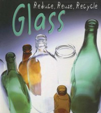 Reduce, Reuse, Recycle : Glass