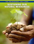 The Environment Challenge : Sustaining Our Natural Resources