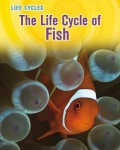 Life Cycles : The Life Cycle Of Fish