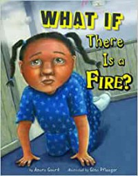 What If There Is A Fire?