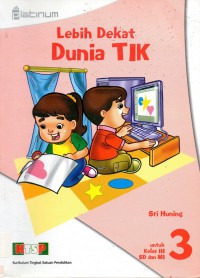 Lebih Dekat Dunia Tik 3 (Sd3)