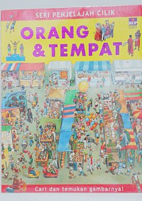 Seri Penjelajah Cilik : Orang & Tempat