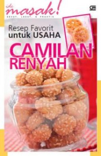 Ide Masak! Anak : Resep Favorit Untuk Usaha Camilan Renyah