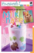 Ide Masak! Anak : Resep Favorit Anak Ala Resto Milk Shake