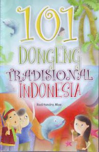 101 Dongeng Tradisional Indonesia