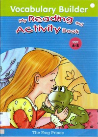 Vocabulary Builder My Reading And Activity Book : The Frog Prince