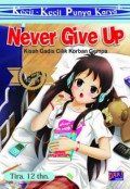 Kecil-Kecil Punya Karya : Never Give Up