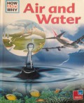 How And Why : Air And Water